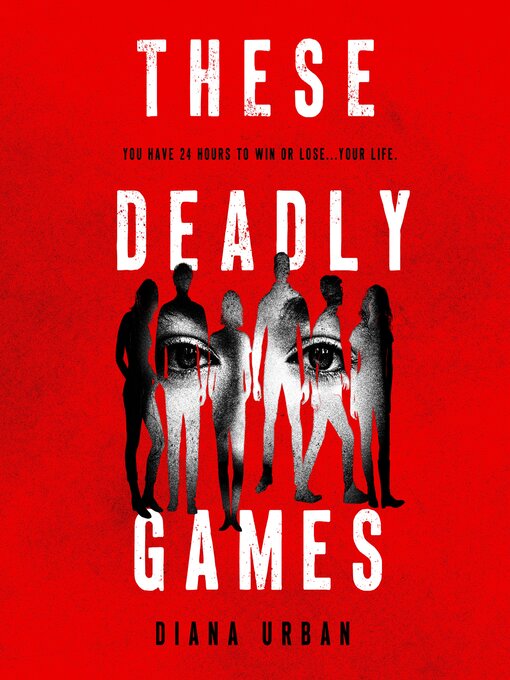 Title details for These Deadly Games by Diana Urban - Available